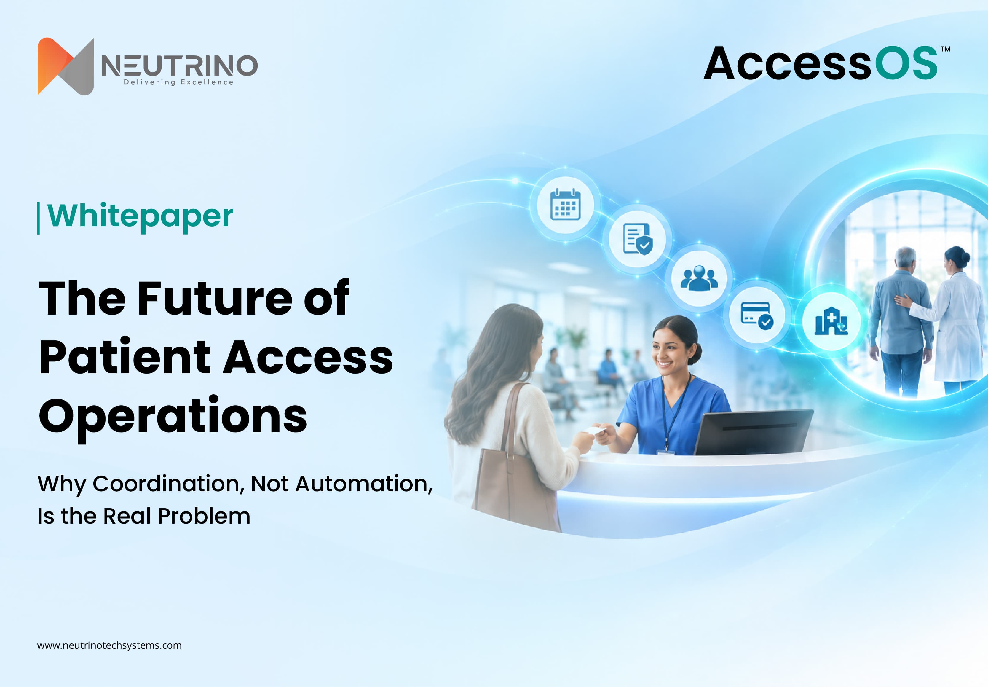 The Future of Patient Access Operations: Why Coordination, Not Automation, Is the Real Problem