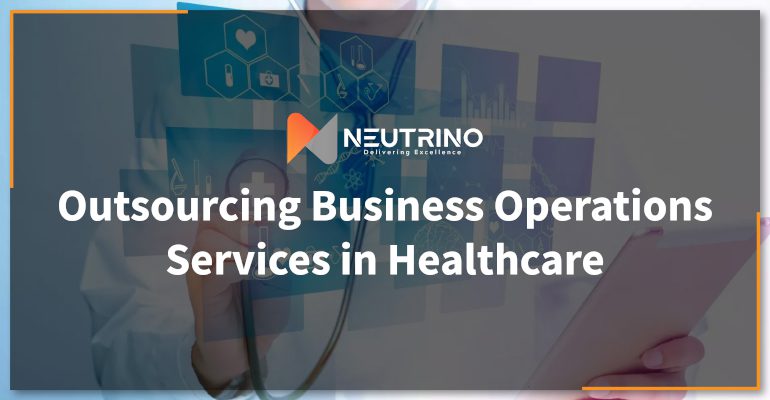 Outsourcing Business Operations Services - Neutrino Tech Systems