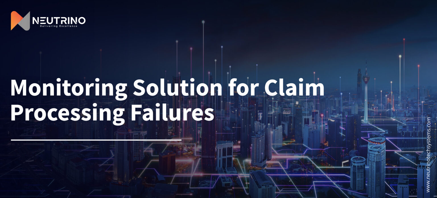 Monitoring Solution for Claim Processing Failures